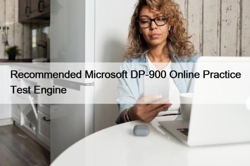 Recommended Microsoft DP-900 Online Practice Test Engine