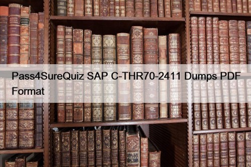 Pass4SureQuiz SAP C-THR70-2411 Dumps PDF Format