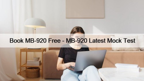 Book MB-920 Free - MB-920 Latest Mock Test