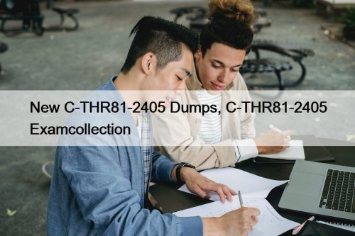 New C-THR81-2405 Dumps, C-THR81-2405 Examcollection